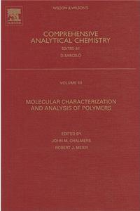Molecular Characterization and Analysis of Polymers: Volume 53 (Comprehensive Analytical Chemistry)
