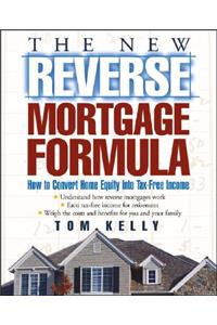 The New Reverse Mortgage Formula