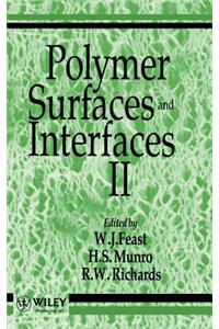Polymer Surfaces & Interfaces II