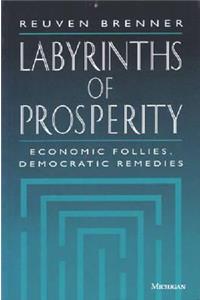 Labyrinths of Prosperity