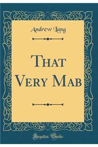 That Very Mab (Classic Reprint)