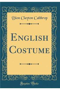 English Costume (Classic Reprint)