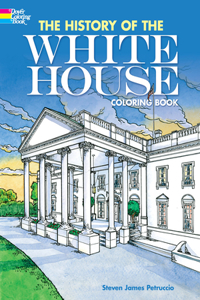 The History of the White House Coloring Book