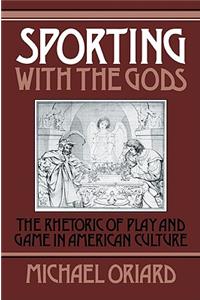 Sporting with the Gods