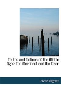 Truths and Fictions of the Middle Ages