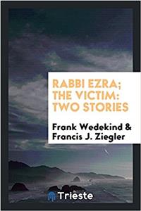 Rabbi Ezra; The victim: two stories