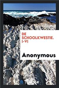 de Schoolkwestie. I-VI