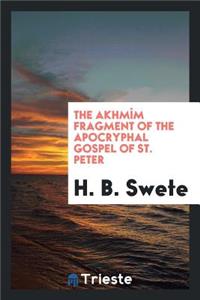 The AkhmÃ®m Fragment of the Apocryphal Gospel of St. Peter