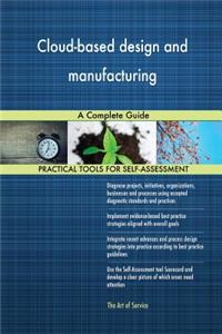 Cloud-based design and manufacturing A Complete Guide