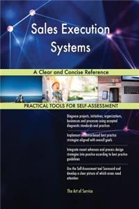 Sales Execution Systems A Clear and Concise Reference