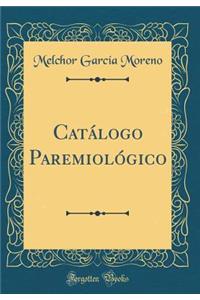 CatÃ¡logo ParemiolÃ³gico (Classic Reprint)