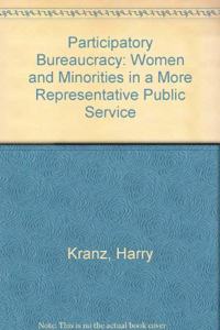 The Participatory Bureaucracy: Women and Minorities in a More Representative Public Service