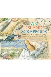 Island Scrapbook: Dawn to Dusk on a Barrier Island
