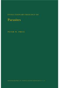 Evolutionary Biology of Parasites. (Mpb-15), Volume 15