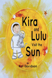 Kira and Lulu Visit the Sun