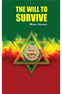 The Will to Survive