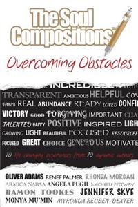 The Soul Compositions: Overcoming Obstacles