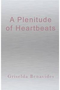 A Plenitude of Heartbeats
