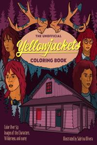 The Unofficial Yellowjackets Coloring Book