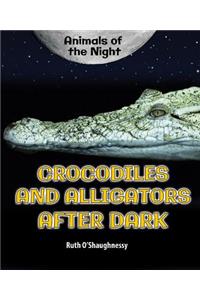 Crocodiles and Alligators After Dark