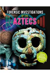 Forensic Investigations of the Aztecs