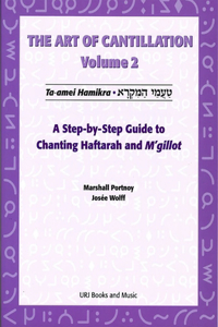 Art of Cantillation, Vol. 2: A Step-By-Step Guide to Chanting Haftarot and m'Gilot