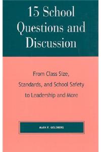 15 School Questions and Discussion