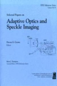 Selected Papers on Adaptive Optics and Speckle Imaging