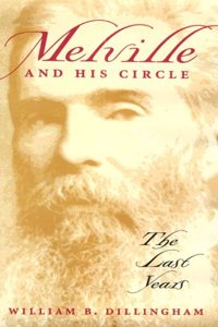 Melville and His Circle: The Last Years