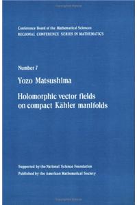 Holomorphic Vector Fields on Compact Kahler Manifolds