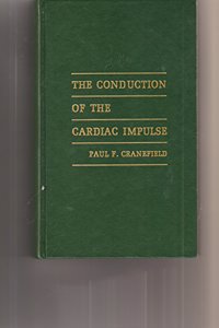 The Conduction Of The Cardiac Impulse