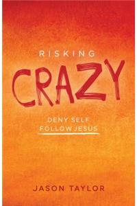 Risking Crazy