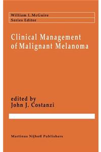 Clinical Management of Malignant Melanoma