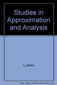 Studies in Approximation and Analysis