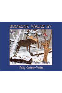 Someone Walks by: The Wonders of Winter Wildlife