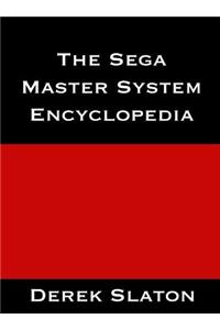 The Sega Master System Encyclopedia