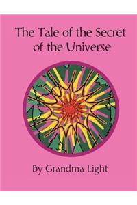 Tale of the Secret of the Universe