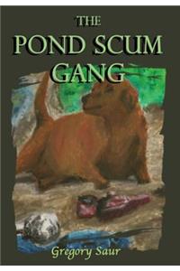 Pond Scum Gang