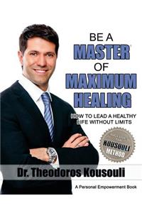 Be a Master of Maximum Healing