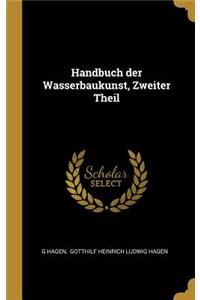 Handbuch der Wasserbaukunst, Zweiter Theil