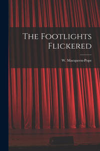 The Footlights Flickered