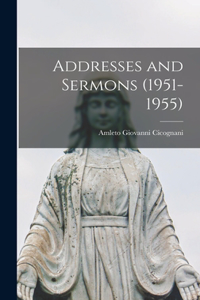 Addresses and Sermons (1951-1955)