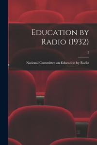 Education by Radio (1932); 2