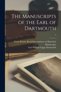 Manuscripts of the Earl of Dartmouth; 3