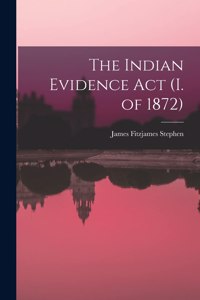 Indian Evidence act (I. of 1872)
