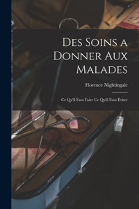 Des soins a donner aux malades