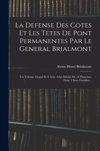 Defense Des Cotes Et Les Tetes De Pont Permanentes Par Le General Brialmont