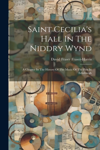 Saint Cecilia's Hall In The Niddry Wynd