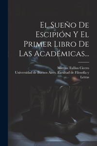 Sueño De Escipión Y El Primer Libro De Las Académicas...