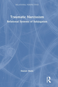 Traumatic Narcissism